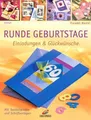 Runde Geburtstage: Einladungen & Glückwünsche. Mit Vorlagen