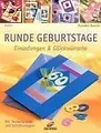 Runde Geburtstage: Mit Vorlagen. Mit Textbeispielen... | Buch | Zustand sehr gut