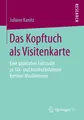 Das Kopftuch als Visitenkarte Juliane Kanitz