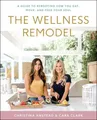 Christina Anstead Cara Clar The Wellness Remode (Gebundene Ausgabe) (US IMPORT)