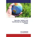 Lap Lambert Academic Security, Safety and Continuity on Agrifood Chain (Silvius Stanciu, 2015) (55600623)