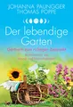 Der lebendige Garten: Gärtnern zum richtigen Zeitpunkt - In Harmonie mit Mond- und Naturrhythmen
