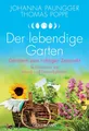 Sachbuch Der lebendige Garten Gärtnern zum richtigen Zeitpunkt - In Harmonie mi Johanna Paungger, Thomas Poppe