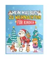 Weihnachten Malbuch für Kinder: Weihnachtsmalbuch für Mädchen und Jungen im A
