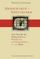 Mensch sein - Gott feiern. Neue Texte für den Wortgottesdienst: Werktage im Jahreskreis I (1.-17. Woche): (1. bis 17. Woche). Neue Texte für den Wortgottesdienst (Konkrete Liturgie)