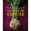 Bassermann Die besten Rezepte für heimische Gemüse. Mit Fleisch, Geflügel, Fisch und vegetarisch. Das Kochbuch (Deutsch, Gabriele Redden Rosenbaum, Johanna Handschmann, 2020) (14435949)