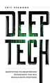 Deep Tech: Demystifying the Breakthrough Technologies Th... | Buch | Zustand gut