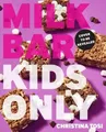 Christina Tosi Milk Bar: Kids Only (Taschenbuch) (US IMPORT)