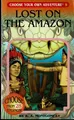 Choose your own Adventure - Lost on the Amazon - Chooseco Ed. 9 - B+/A-/B+