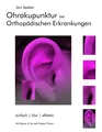 Ohrakupunktur bei Orthopädischen Erkrankungen | Jan Seeber | Deutsch | Buch