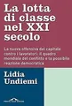 La lotta di classe nel XXI secolo. La nuova offensiva de... | Buch | Zustand gut