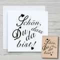 Stempel Schön, dass Du da bist - Motivstempel Holzstempel Scrapbooking Karten