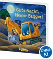 Gute Nacht, kleiner Bagger! Gute-Nacht-Geschichte zum besseren Einschlafen fü...