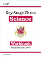 KS3 Science Workbook – Foundation (includes answers) (CGP KS3 Workbooks)