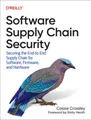 Software Supply Chain Security: Securing the End-To-End Supply Chain for