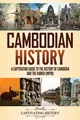 Cambodian History Captivating History Taschenbuch Kartoniert / Broschiert 2021