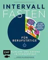 Intervallfasten für Berufstätige – Schlank und gesu... | Buch | Zustand sehr gut