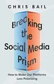 Breaking the Social Media Prism - How to Make Our Platforms Less Polarizing