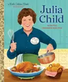 Julia Child: A Little Golden Book Biography