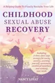 Childhood Sexual Abuse Recovery: A Helpful Guide Buch Publié indépendamment