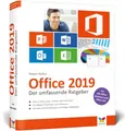 Office 2019: Der umfassende Ratgeber für Ein- und Umsteiger. Komplett in Farbe. Auch für Microsoft 365