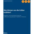 Was können uns die Gräber erzählen? von Harald Kirschninck / BoD - Books on Demand / Taschenbuch