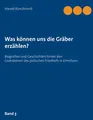 Was können uns die Gräber erzählen?: Biografien und Geschichten hinter den Grabsteinen des jüdischen Friedhofs in Elmshorn. Band 3