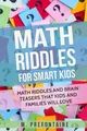 Math Riddles For Smart Kids: Math Riddles And Brain by Prefontaine, M 1975644034