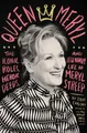 Queen Meryl: The Kult Rollen, Heroic Deeds , Und Legendäre Leben