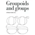 Foundation of the Theory of Groupoids and Groups