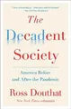Ross Douthat The Decadent Society (Taschenbuch) (US IMPORT)