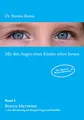 Mit den Augen eines Kindes sehen lernen – Band 4: Bonus-Methode – eine Skizzierung am Beispiel Lügen und Stehlen