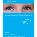 Mit den Augen eines Kindes sehen lernen – Band 4