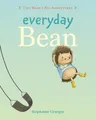 Everyday Bean (Tiny Bean's Big Adventures, Book #1), Stephanie Graegin