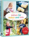Sweet & smart - Nähen für Babys und Kids Leonie Bittrich