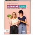Schmeckt. Immer. von Theresa Knipschild/ Zora Klipp / ZS Verlag / Buch