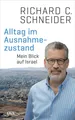 Richard C. Schneider | Alltag im Ausnahmezustand | Buch | Deutsch (2018) | DVA