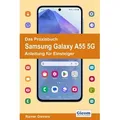 Das Praxisbuch Samsung Galaxy A55 5G - Anleitung für Einsteiger