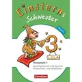 Einsterns Schwester - Sprache und Lesen 3. Jahrgangsstufe. Themenheft 1 Bayern