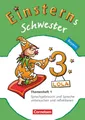 Einsterns Schwester - Sprache und Lesen 3. Jahrgangsstufe. Themenheft 1 Bayern A