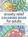 Rockridge Press Anxiety Relief Coloring Book for Adult (Taschenbuch) (US IMPORT)