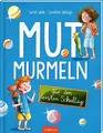 Mutmurmeln für den ersten Schultag Sarah Welk