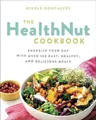 Nikole Goncalves The Healthnut Cookbook (Taschenbuch)
