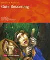 Gute Besserung von Andrea Kohler | Buch | Zustand sehr gut