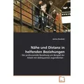 Nähe und Distanz in helfenden Beziehungen von Janina Scheibner / VDM Verlag Dr. Müller / Taschenbuch