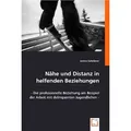 VDM Nähe und Distanz in helfenden Beziehungen (Deutsch, Janina Scheibner, 2008) (7104998)