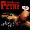 Wolfgang Petry - Einfach Geil!