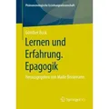 Lernen und Erfahrung. Epagogik Herausgegeben von Malte Brinkmann