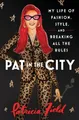 Patricia Field Pat in the City (Gebundene Ausgabe)
