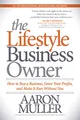 Lifestyle Business Owner: How to Buy a Business, Grow Your Profits, and Make It Run Without You